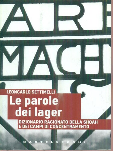 Parole dei lager settimelli - dei,